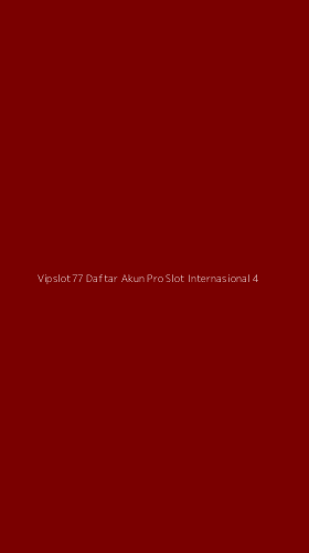 Tampilan Antarmuka Aplikasi Vipslot77 Daftar Akun Pro Slot Internasional - 4