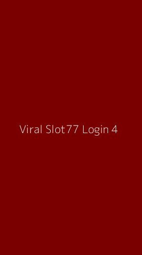 Tampilan Antarmuka Aplikasi Viral Slot77 Login - 4