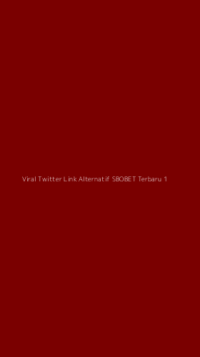 Tampilan Antarmuka Aplikasi Viral Twitter Link Alternatif Sbobet Terbaru - 1