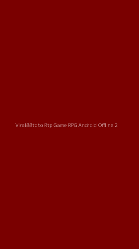 Tampilan Antarmuka Aplikasi Viral88toto Rtp Game Rpg Android Offline - 2