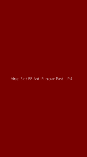 Tampilan Antarmuka Aplikasi Virgo Slot 88 Anti Rungkad Pasti Jp - 4