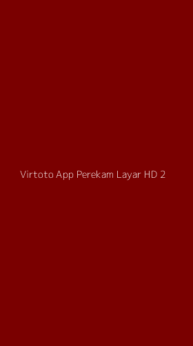Tampilan Antarmuka Aplikasi Virtoto App Perekam Layar Hd - 2