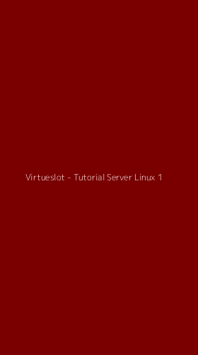 Tampilan Antarmuka Aplikasi Virtueslot - Tutorial Server Linux - 1