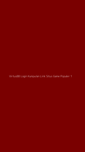 Tampilan Antarmuka Aplikasi Virtus88 Login Kumpulan Link Situs Game Populer - 1
