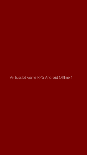 Tampilan Antarmuka Aplikasi Virtusslot Game Rpg Android Offline - 1
