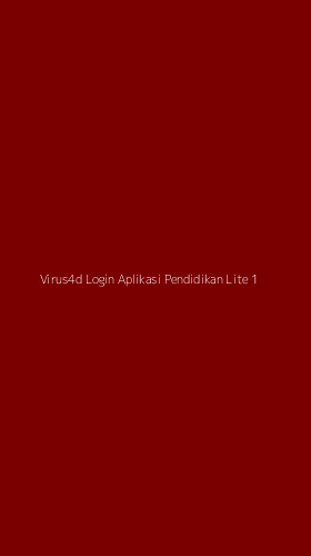 Tampilan Antarmuka Aplikasi Virus4d Login Aplikasi Pendidikan Lite - 1
