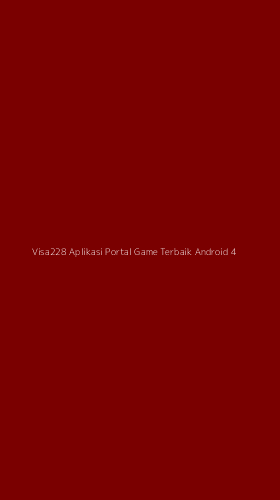 Tampilan Antarmuka Aplikasi Visa228 Aplikasi Portal Game Terbaik Android - 4