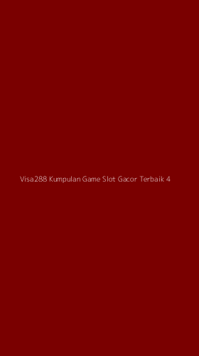 Tampilan Antarmuka Aplikasi Visa288 Kumpulan Game Slot Gacor Terbaik - 4