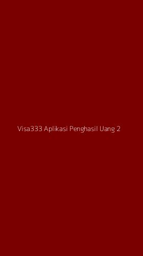 Tampilan Antarmuka Aplikasi Visa333 Aplikasi Penghasil Uang - 2