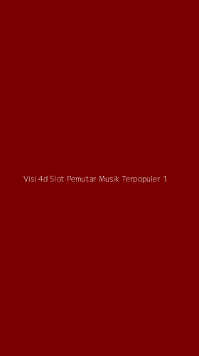 Tampilan Antarmuka Aplikasi Visi 4d Slot Pemutar Musik Terpopuler - 1