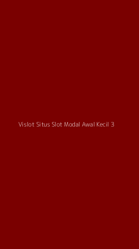 Tampilan Antarmuka Aplikasi Vislot Situs Slot Modal Awal Kecil - 3
