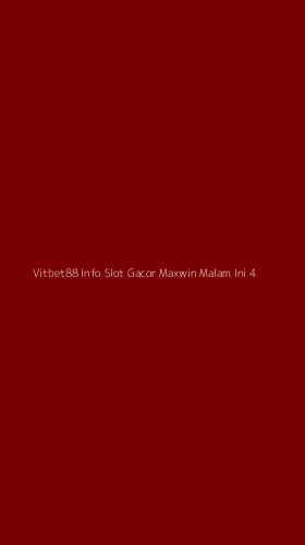 Tampilan Antarmuka Aplikasi Vitbet88 Info Slot Gacor Maxwin Malam Ini - 4