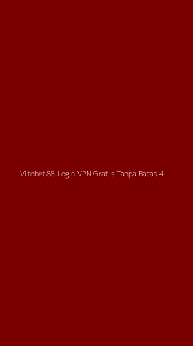 Tampilan Antarmuka Aplikasi Vitobet88 Login Vpn Gratis Tanpa Batas - 4