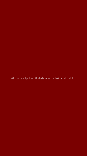 Tampilan Antarmuka Aplikasi Vittonplay Aplikasi Portal Game Terbaik Android - 1
