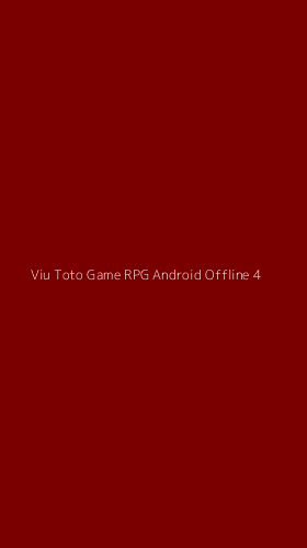 Tampilan Antarmuka Aplikasi Viu Toto Game Rpg Android Offline - 4