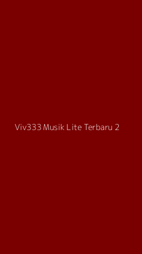Tampilan Antarmuka Aplikasi Viv333 Musik Lite Terbaru - 2