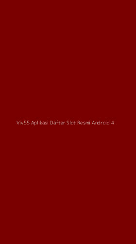Tampilan Antarmuka Aplikasi Viv55 Aplikasi Daftar Slot Resmi Android - 4