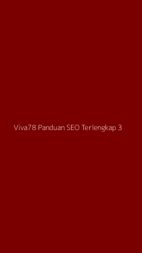 Tampilan Antarmuka Aplikasi Viva78 Panduan Seo Terlengkap - 3