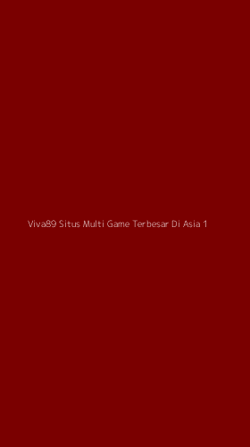 Tampilan Antarmuka Aplikasi Viva89 Situs Multi Game Terbesar Di Asia - 1