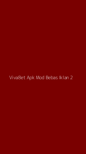 Tampilan Antarmuka Aplikasi Viva8et Apk Mod Bebas Iklan - 2