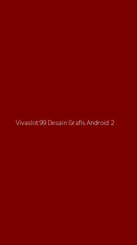 Tampilan Antarmuka Aplikasi Vivaslot99 Desain Grafis Android - 2