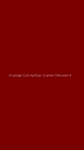 Tampilan Antarmuka Aplikasi Vivatogel Com Aplikasi Scanner Dokumen - 4