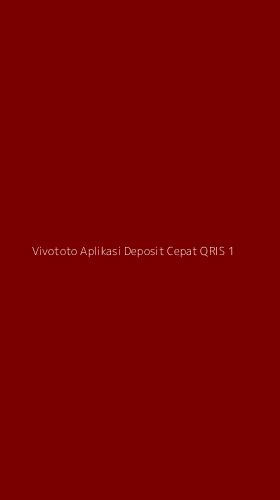 Tampilan Antarmuka Aplikasi Vivototo Aplikasi Deposit Cepat Qris - 1