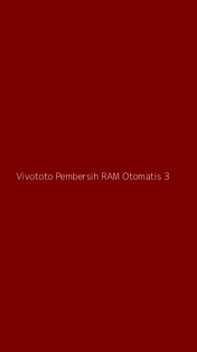 Tampilan Antarmuka Aplikasi Vivototo Pembersih Ram Otomatis - 3