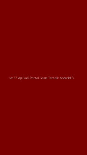 Tampilan Antarmuka Aplikasi Vm77 Aplikasi Portal Game Terbaik Android - 3