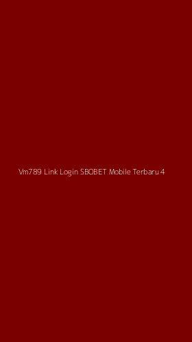 Tampilan Antarmuka Aplikasi Vm789 Link Login Sbobet Mobile Terbaru - 4