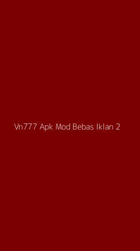 Tampilan Antarmuka Aplikasi Vn777 Apk Mod Bebas Iklan - 2