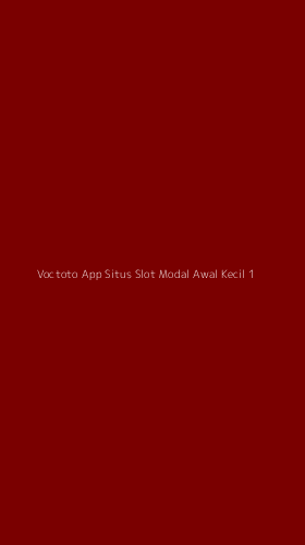 Tampilan Antarmuka Aplikasi Voctoto App Situs Slot Modal Awal Kecil - 1