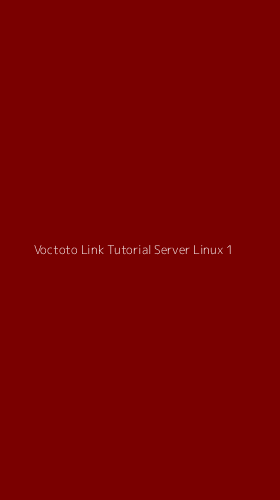 Tampilan Antarmuka Aplikasi Voctoto Link Tutorial Server Linux - 1