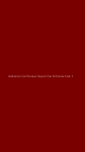 Tampilan Antarmuka Aplikasi Vodkatoto Com Panduan Deposit Dan Withdraw Kilat - 3