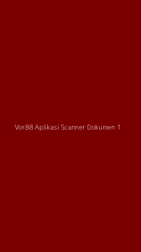 Tampilan Antarmuka Aplikasi Vor88 Aplikasi Scanner Dokumen - 1