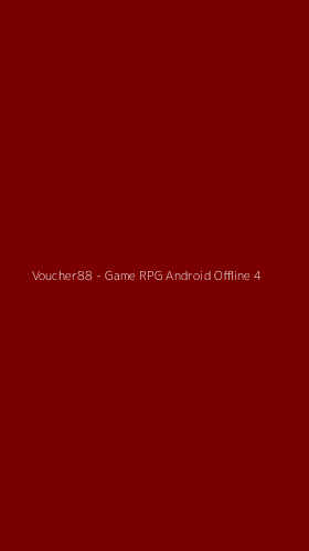 Tampilan Antarmuka Aplikasi Voucher88 - Game RPG Android Offline - 4