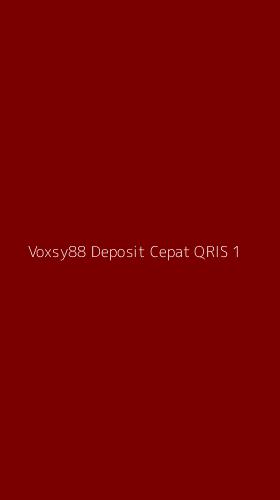 Tampilan Antarmuka Aplikasi Voxsy88 Deposit Cepat Qris - 1