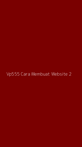 Tampilan Antarmuka Aplikasi Vp555 Cara Membuat Website - 2