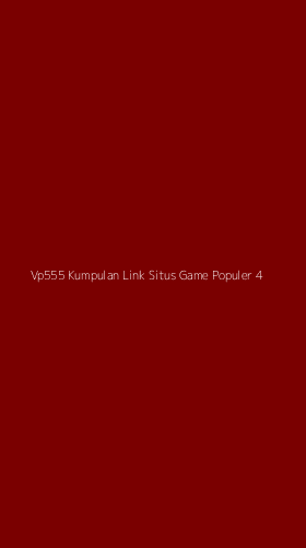Tampilan Antarmuka Aplikasi Vp555 Kumpulan Link Situs Game Populer - 4
