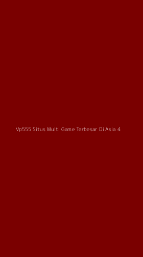 Tampilan Antarmuka Aplikasi Vp555 Situs Multi Game Terbesar Di Asia - 4