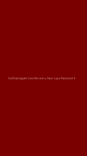Tampilan Antarmuka Aplikasi Vs20olympgate Cara Recovery Akun Lupa Password - 4