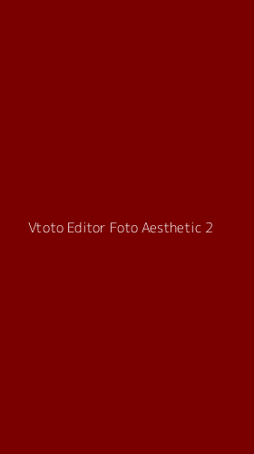 Tampilan Antarmuka Aplikasi Vtoto Editor Foto Aesthetic - 2