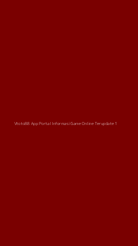 Tampilan Antarmuka Aplikasi Vtoto88 App Portal Informasi Game Online Terupdate - 1