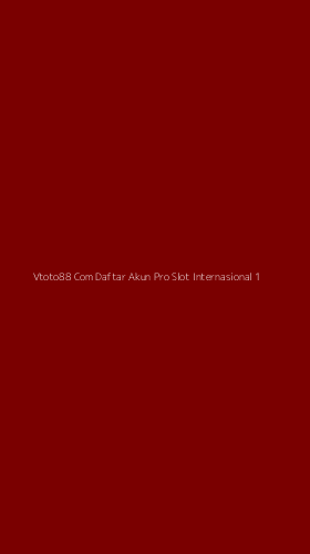 Tampilan Antarmuka Aplikasi Vtoto88 Com Daftar Akun Pro Slot Internasional - 1