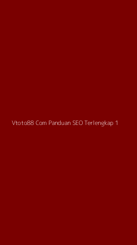 Tampilan Antarmuka Aplikasi Vtoto88 Com Panduan Seo Terlengkap - 1