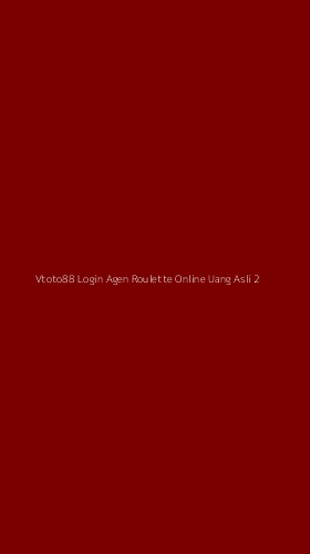 Tampilan Antarmuka Aplikasi Vtoto88 Login Agen Roulette Online Uang Asli - 2