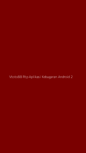 Tampilan Antarmuka Aplikasi Vtoto88 Rtp Aplikasi Kebugaran Android - 2