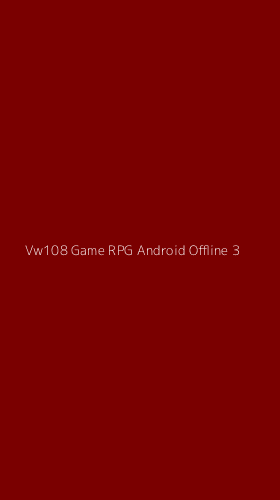 Tampilan Antarmuka Aplikasi Vw108 Game Rpg Android Offline - 3