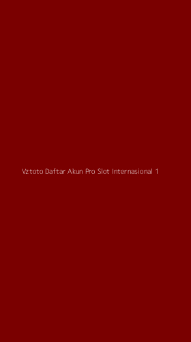 Tampilan Antarmuka Aplikasi Vztoto Daftar Akun Pro Slot Internasional - 1