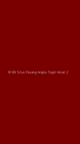 Tampilan Antarmuka Aplikasi W 99 Situs Pasang Angka Togel Aman - 2